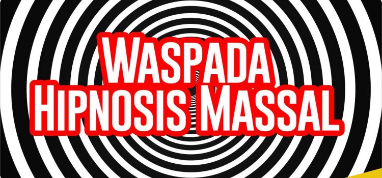 Waspada Hipnosis Massal